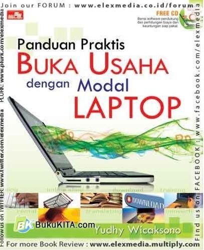 Cover Buku Panduan Praktis : Buka Usaha dengan Modal LAPTOP
