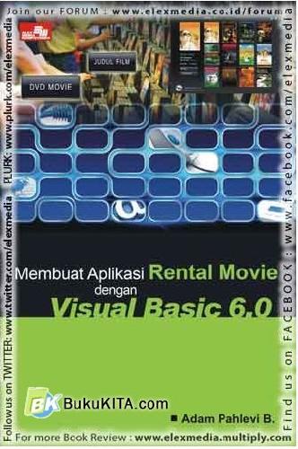 Cover Buku Membuat Aplikasi Rental Movie dengan Visual Basic 6.