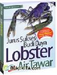 Cover Buku Jurus Sukses Budi Daya Lobster Air Tawar
