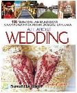Cover Buku All About Wedding : 100 Tempat dan Jasa Paling Dicari Calon Pengantin di Jakarta, Bandung, dan Jogja