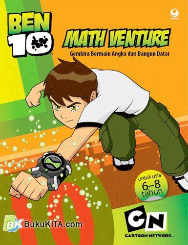 Cover Buku BEN 10 Math Venture : Gembira Bermain Angka dan Bangun Datar