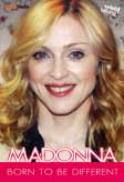 Madonna: Born To Be Different