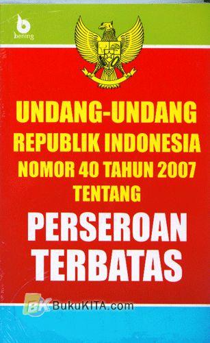 Cover Buku Undang-Undang Republik Indonesia No 40 Tahun 2007 tentang Perseroan Terbatas