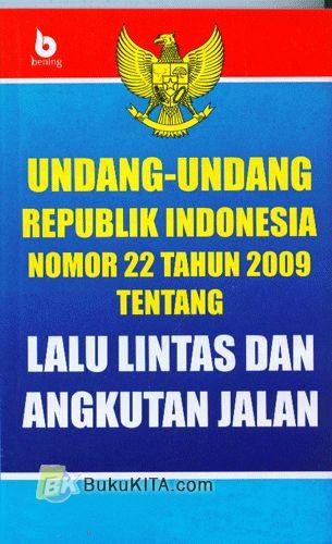 Cover Buku Undang-Undang Republik Indonesia Nomor 22 Tahun tentang Lalu Lintas dan Angkutan Jalan