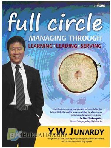 Cover Buku Full Circle : Managing Through Learning, Leading, Serving