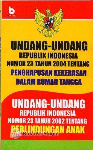 Cover Buku Undang-Undang Republik Indonesia Nomor 23 Tahun 2004 Tentang Penghapusan KDRT Perlindungan Anak