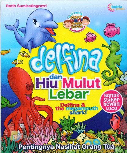Cover Buku Delfina dan Hiu Mulut Lebar - Delfina & The Megamouth Shark