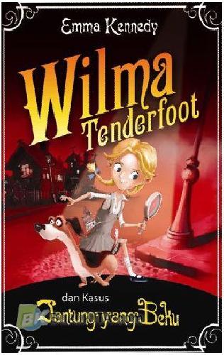 Cover Buku Wilma Tenderfoot dan Kasus Jantung Yang Beku