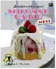 Cover Buku 25 Resep Kue Paling Diminati : Mousse Cake Mini
