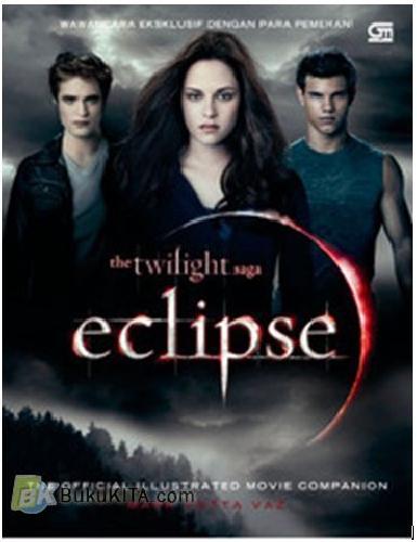 Cover Buku The Twilight Saga : Eclipse - The Official Illustrated Movie Companion