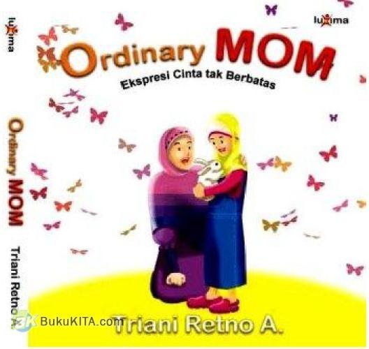 Cover Buku Ordinary Mom : Ekspresi Cinta Tak Berbatas