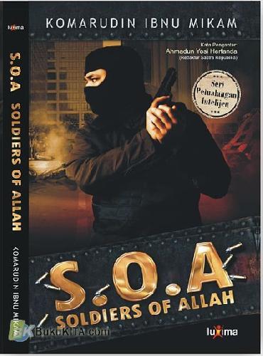 Cover Buku S.O.A. Soldiers Of Allah (Seri Petualangan Intelijen)
