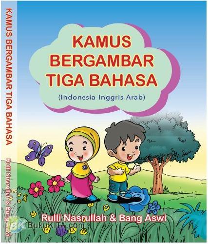 Cover Buku Kamus Bergambar Tiga Bahasa (Indonesia-Inggris-Arab)