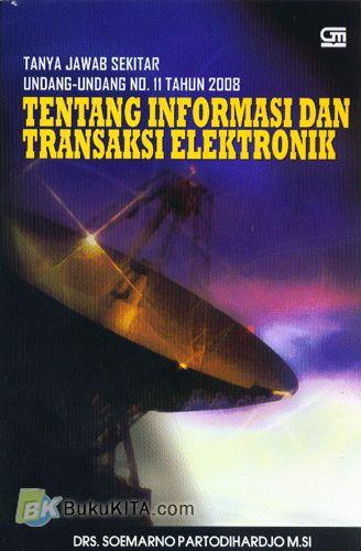 Cover Buku Tanya Jawab Sekitar Undang-Undang No. 11 Tahun 2008 : Tentang Informasi dan Transaksi Elektronik