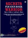 Cover Buku Secrets for Your Inner Warrior Rahasia Dahsyatnya Kekuatan Batin