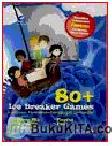 Cover Buku 80+ Ice Breaker Games : Kumpulan Permainan Penggugah Semangat