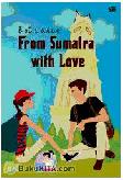 From Sumatra with Love