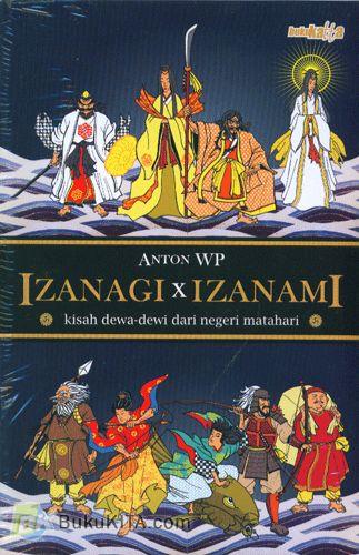 Cover Buku Izanagi X Izanami : Kisah Dewa-Dewi dari Negeri Matahari
