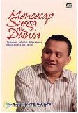 Cover Buku Mencecap Surga di Dunia : Temukan Rahasia Dahsyatnya Silaturrahim dan Amal