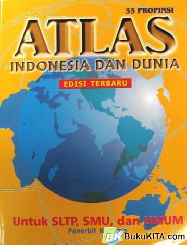 Cover Buku ATLAS INDONESIA & DUNIA UNTUK SLTP, SMU & UMUM 