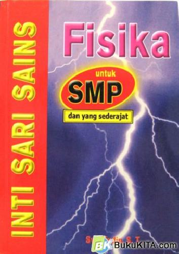 Cover Buku INTISARI SAINS FISIKA UNTUK SMP 