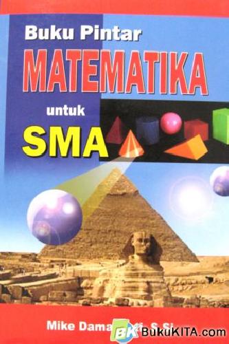 Cover Buku BUKU PINTAR MATEMATIKA UNTUK SMA 