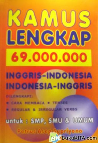 Cover Buku KAMUS LENGKAP 69 JT INGGRIS-INDONESIA:INDONESIA-INGGRIS(Soft Cover)