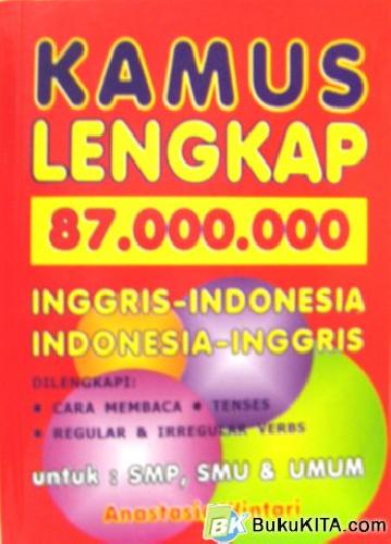 Cover Buku KAMUS LENGKAP 87 JT INGGRIS-INDONESIA:INDONESIA-INGGRIS(Soft Cover)