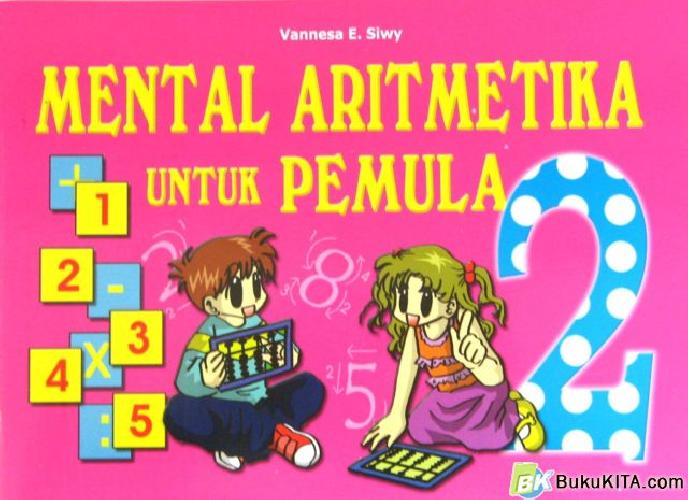 Cover Buku MENTAL ARITMATIKA UNTUK PEMULA 2 