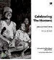 Cover Buku Celebrating The Moment - Merayakan Sang Momen