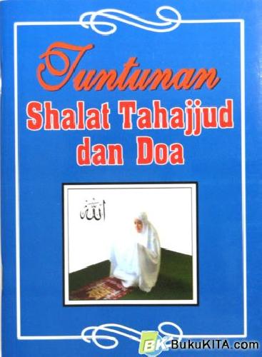 Cover Buku TUNTUNAN SHALAT TAHAJJUD DAN DOA ( Koran)