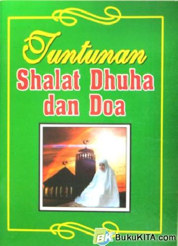 Cover Buku TUNTUNAN SHALAT DHUHA DAN DOA ( HVS)