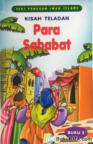 Cover Buku SERI PENEGUH IMAN ISLAMI : KISAH TELADAN PARA SAHABAT 2