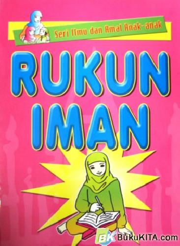 Cover Buku SERI ILMU & AMAL ANAK: RUKUN IMAN