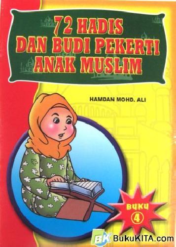 Cover Buku 72 HADIST DAN BUDI PEKERTI ANAK MUSLIM 4