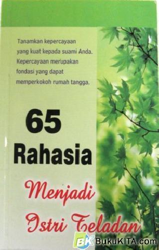 Cover Buku 65 RAHASIA MENJADI ISTRI TELADAN 