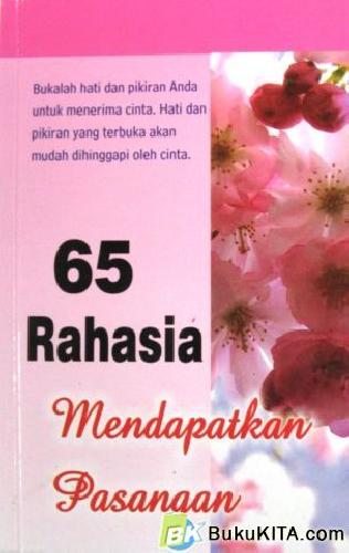 Cover Buku 65 RAHASIA MENDAPATKAN PASANGAN