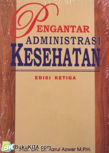 Cover Buku PENGANTAR ADMINISTRASI KESEHATAN ED 3 ( Hard Cover)