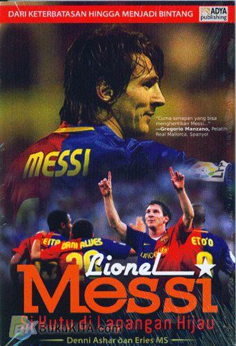Cover Buku Lionel Messi : Si Kutu Di Lapangan Hijau