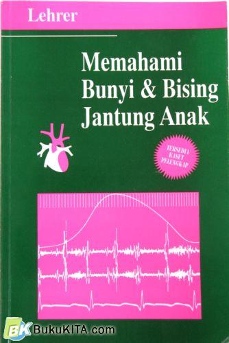 Cover Buku MEMAHAMI BUNYI & BISING JANTUNG ANAK