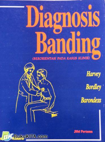 Cover Buku DIAGNOSIS BANDING : BERORIOENTASI PADA KASUS