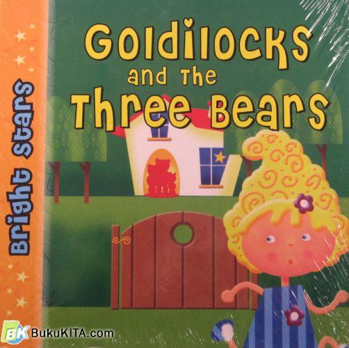 Cover Buku BRIGHT STARS : GOLDILOCKS & THREE BEARS