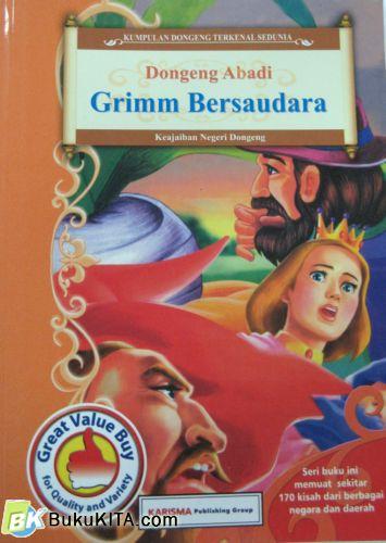 Cover Buku KUMPULAN DONGENG TERKENAL SEDUNIA : DONGENG GORESAN PENA GRIMM BROTHERS