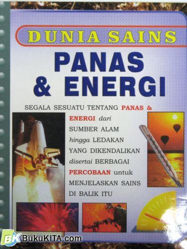Cover Buku DUNIA SAINS : PANAS DAN ENERGI