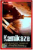 Cover Buku Kamikaze -Aksi Bunuh Diri Terhormat Para Pilot Jepang