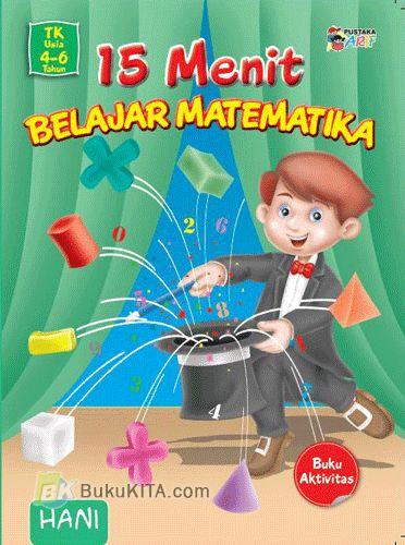 Cover Buku 15 Menit Belajar Matematika TK Usia 4-6 Tahun