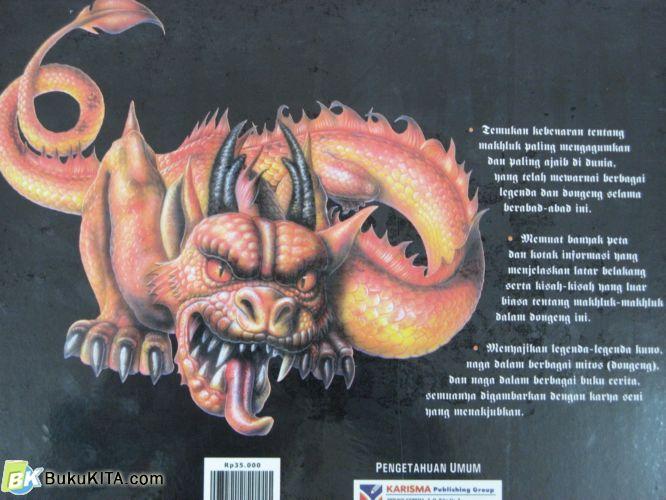 Cover Belakang Buku NAGA : MONSTER MENGERIKAN DARI DUNIA MITOS