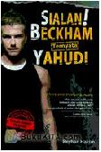 Cover Buku Sialan! Beckham Ternyata Yahudi