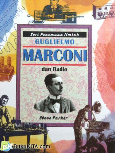 Cover Buku SERI PENEMUAN ILMIAH: GUGLIELMO MARCONI