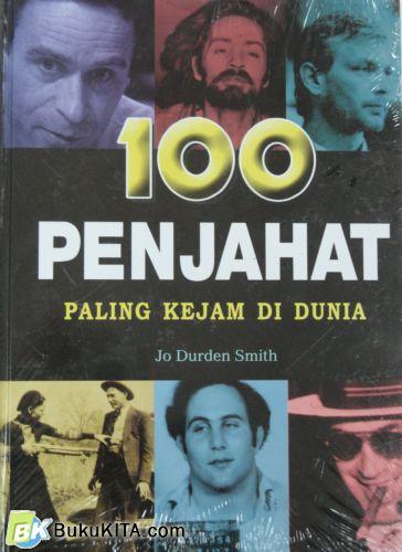 Cover Buku 100 PENJAHAT PALING KEJAM DIDUNIA (Hard Cover)
